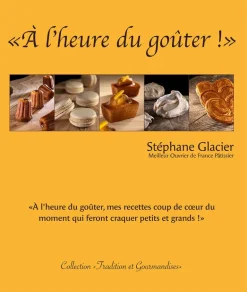 À l'heure du Goûter Stéphane Glacier