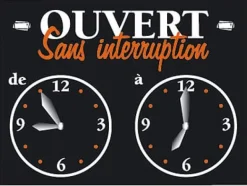 Pancarte "Ouvert sans interruption"