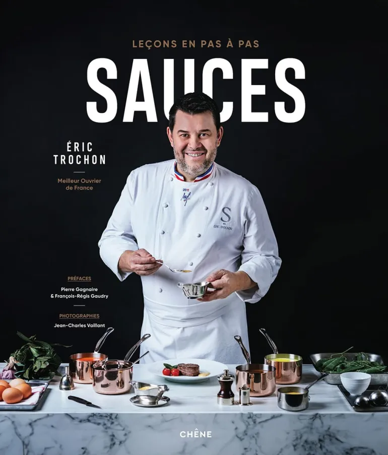 Sauces leçons en pas à pas de Éric Trochon Le Chêne